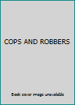 Hardcover COPS AND ROBBERS Book