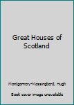 Hardcover Great Houses of Scotland Book