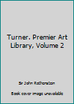 Paperback Turner. Premier Art Library, Volume 2 Book