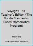 Paperback Voyages - 4+ Teacher's Edition (The Florida Standards-Based Mathematics Program) Book