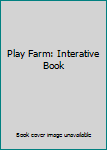 Hardcover Play Farm: Interative Book