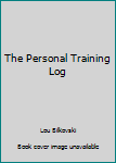 Spiral-bound The Personal Training Log Book