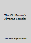 Hardcover The Old Farmer's Almanac Sampler Book