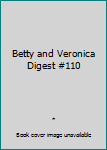 Paperback Betty and Veronica Digest #110 Book