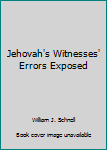 Paperback Jehovah's Witnesses' Errors Exposed Book