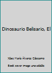Paperback Dinosaurio Belisario, El [Spanish] Book