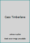 Unknown Binding Cass Timberlane Book
