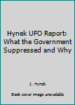 Paperback Hynek UFO Report: What the Government Suppressed and Why Book