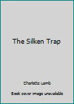 Mass Market Paperback The Silken Trap Book