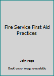 Fire Service First Aid Practices, Ifsta Committee