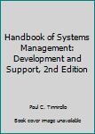Hardcover Handbook of Systems Management: Development and Support, 2nd Edition Book