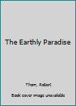 Hardcover The Earthly Paradise Book