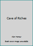 Hardcover Cave of Riches Book