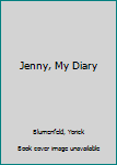 Hardcover Jenny, My Diary Book