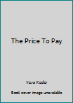 The Price To Pay
