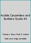 Unknown Binding Audels Carpenters and Builders Guide #2 Book