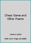 Hardcover Chess Game and Other Poems Book