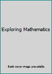 Unknown Binding Exploring Mathematics Book