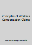 Paperback Principles of Workers Compensation Claims Book