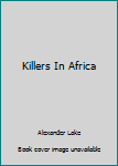 Unknown Binding Killers In Africa Book
