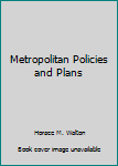 Unknown Binding Metropolitan Policies and Plans Book