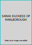 Hardcover SARAH DUCHESS OF MARLBOROUGH Book