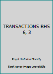 Hardcover TRANSACTIONS RHS 6, 3 Book