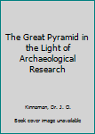 The Great Pyramid in the Light of Archaeological Research