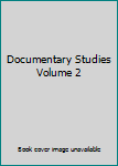 Unknown Binding Documentary Studies Volume 2 Book