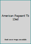 Paperback American Pageant Tb 13ed Book