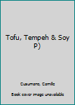 Paperback Tofu, Tempeh & Soy P) Book