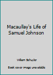 Unknown Binding Macaullay's Life of Samuel Johnson Book