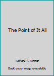 Paperback The Point of It All Book