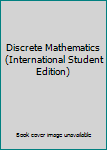 Hardcover Discrete Mathematics (International Student Edition) Book