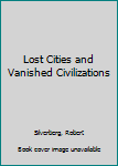 Paperback Lost Cities and Vanished Civilizations Book