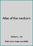 Unknown Binding Atlas of the newborn Book