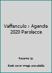 Vaffanculo : Agenda 2020 Parolacce