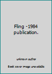 Unknown Binding Fling -1984 publication. Book