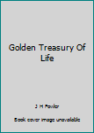 Unknown Binding Golden Treasury Of Life Book