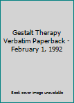 Paperback Gestalt Therapy Verbatim Paperback - February 1, 1992 Book