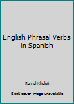 Paperback English Phrasal Verbs in Spanish Book