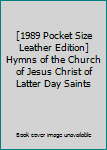 [1989 Pocket Size Leather Edition] Hymns of the Church of Jesus Christ of Latter Day Saints