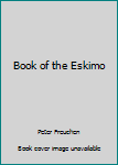 Paperback Book of the Eskimo Book