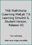 Paperback THE MathWorks (Learning MatLab 7 & Learning Simulink 6, Student Version, Release 14) Book