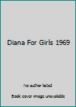 Diana For Girls 1969