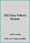 Paperback 1001 Easy Potlluck Recipes Book