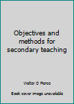 Hardcover Objectives and methods for secondary teaching Book