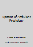 Hardcover Epitome of Ambulant Proctology Book