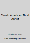 Classic American Short Stories