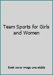 Hardcover Team Sports for Girls and Women Book